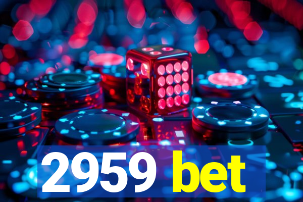 2959 bet